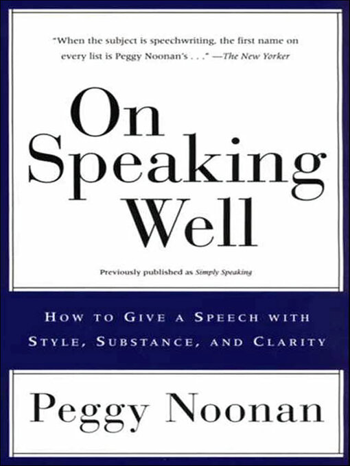 Peggy Noonan创作的On Speaking Well作品的详细信息 - 可供借阅